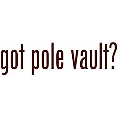 RDW Got Pole Vault ? Sticker - Decal - Die Cut - Track and Field - Brown 4.03 x 1.13