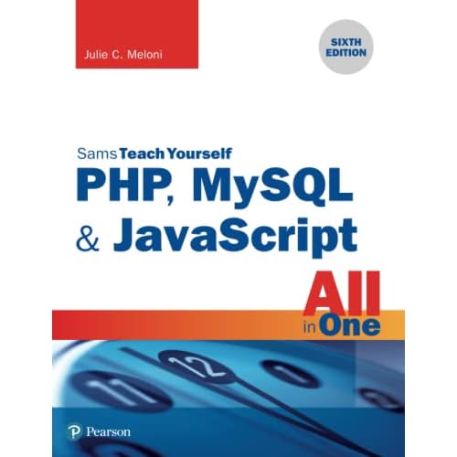PHP, MySQL & JavaScript All in One, Sams Teach Yourself 6th Edition