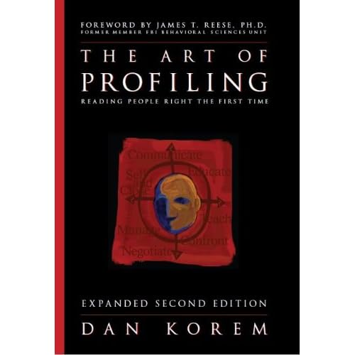 The Art of Profiling - Reading People Right the First Time - Expanded and Revised 2nd edition Hardcover July 1, 2012