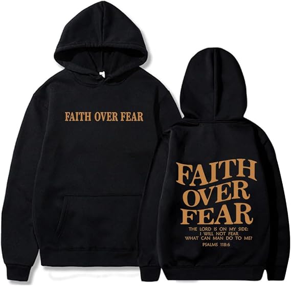 Faith Over Fear Hoodie Christian Jesus Faith Sweatshirt Aesthetic Harajuku Streetweat Unisex Black