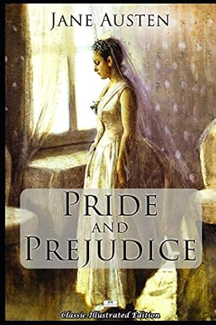 Pride and Prejudice (Classic Illustrated Edition)