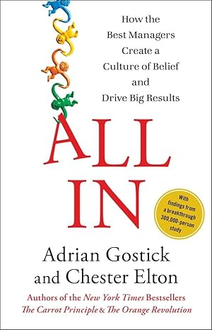 All In: How the Best Managers Create a Culture of Belief and Drive Big Results