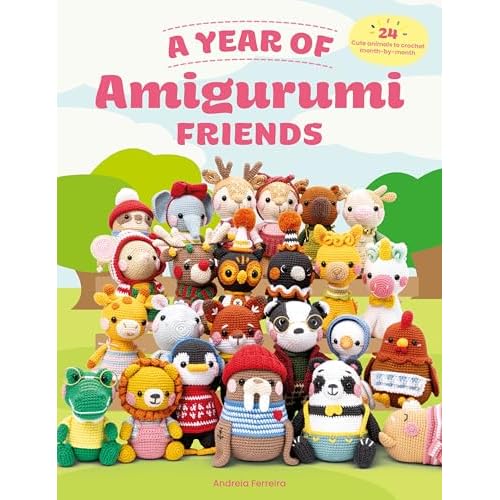 A Year of Amigurumi Friends: 24 cute animals to crochet month-by-month Paperback June 3, 2025