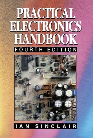 Practical Electronics Handbook, Fourth Edition