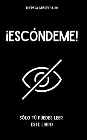 Escondeme!: Solo tu puedes leer este libro (Spanish Edition)