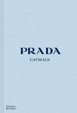 Prada Catwalk: The Complete Collections