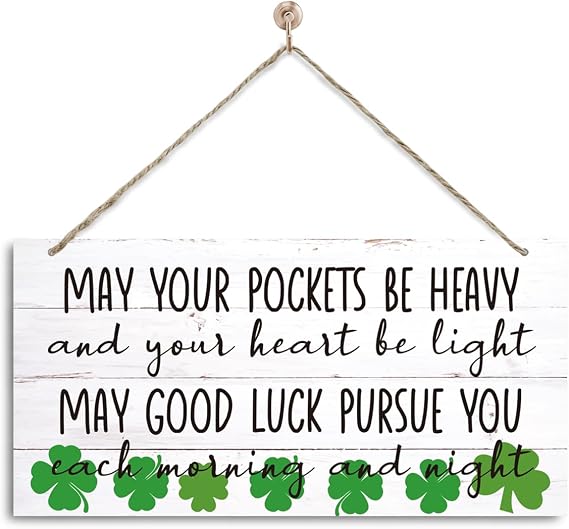 Decor for St. Patrick's Day, Decorative Wall Plaque, Shamrocks Decor, St. Patrick's Day Gift for Friends Family, Printed Wood Hanging 612 Sign - May Your Pockets Be Heavy and Your Heart Be Light