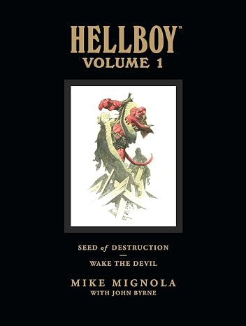 Hellboy Library Edition Volume 1: Seed of Destruction and Wake the Devil (Hellboy (Dark Horse Library))