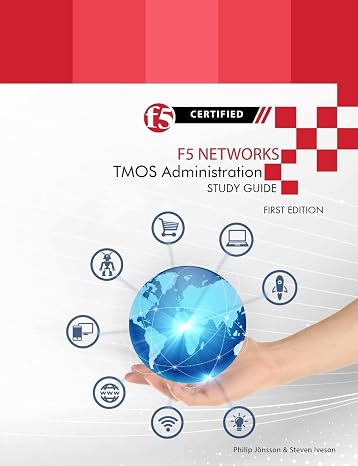 F5 Networks TMOS Administration Study Guide - Black and White Edition