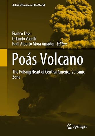 Poas Volcano: The Pulsing Heart of Central America Volcanic Zone (Active Volcanoes of the World)