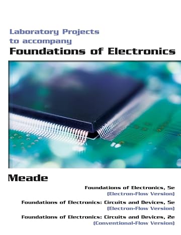 Foundations of Electronics Laboratory Projects, 5th Edition
