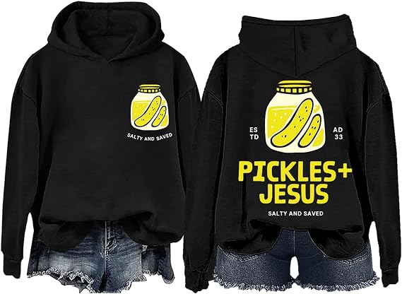Pickles And Jesus Hoodie Funny Christian Pickles And Jesus Salty And Saved Pickle Sweatshirt Unisex