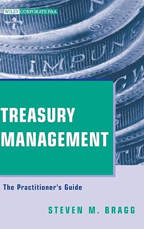 Treasury Management: The Practitioner's Guide (Wiley Corporate F&A)