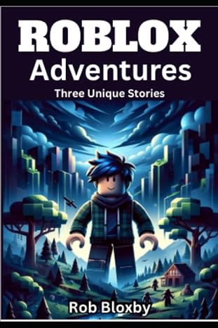 Roblox Adventures - Three Unique Stories: (Unofficial Books)