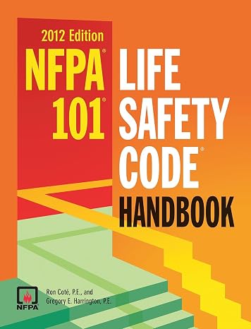 NFPA 101: Life Safety Code Handbook 2012 Edition