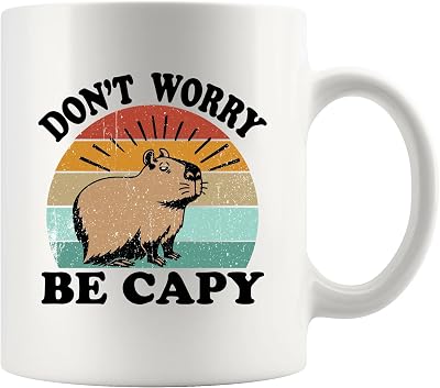 Dont Worry Be Capy Capybara Animal Lover Gifts Pet Owner For Dad Mom Brother Sister Funny Novelty Drinkware Ceramic Mug 11 oz White