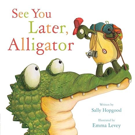 See You Later, Alligator (RhymeTime Animals)