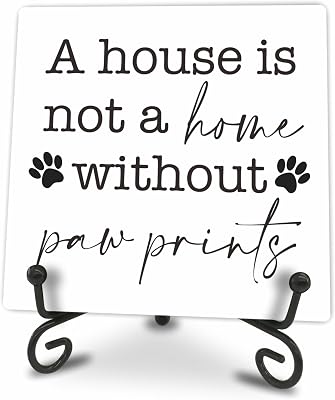 Dog Theme Wooden Plaque - A House Is Not A Home Without Paw Prints - 4X4 Decorative Wood Plaque, Home & Office Desk Decor, Dog Lover Gift, Room Tabletop, Shelf Accessories - B05
