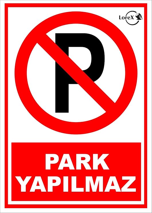LOREX No Parking PVC Warning Sign