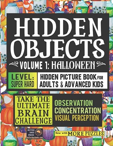 Hidden Objects Super Hard Hidden Picture Book for Adults: Where's the Missing Object? Hidden Images Puzzles - Difficult Spy, Search or Seek and Find ... Picture Games | Vol 1 Halloween Activity Book