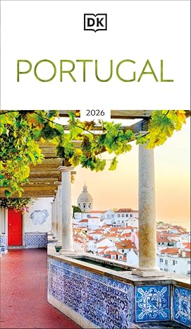 DK Portugal: Must-See Sights. Culture & History. Detailed Maps & Tours. Covers Lisbon, Porto, the Algarve, Madeira, more (Travel Guide)
