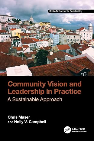 Community Vision and Leadership in Practice (Social Environmental Sustainability)
