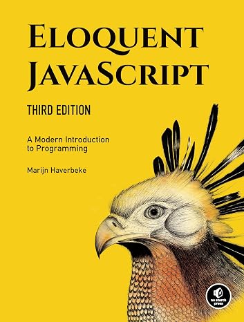 Eloquent Javascript, 3rd Edition: A Modern Introduction to Programming