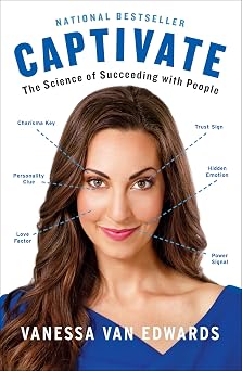 Captivate The Science of Succeeding with People