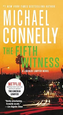 Fifth Witness A Lincoln Lawyer Novel, Book 4 Mass Market Paperback September 27, 2016