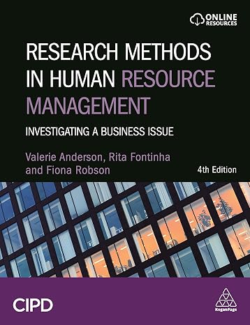 Research Methods in Human Resource Management: Investigating a Business Issue