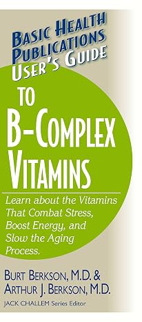 User's Guide to the B-Complex Vitamins