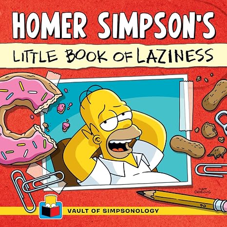 Homer Simpson's Little Book of Laziness (The Vault of Simpsonology)