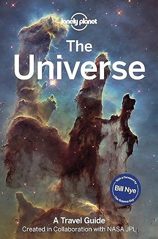 The Lonely Planet The Universe: Travel Further Than Ever Before | Discover Planets, Moons, Stars & the Milky Way | The Ultimate Guide to the Solar System & Galaxy