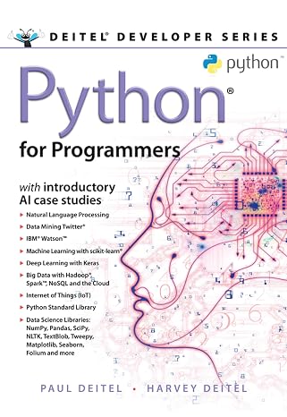 Python for Programmers: With Introductory AI Case Studies (Ellis Horwood Series in Applied Science and Industrial Techn)